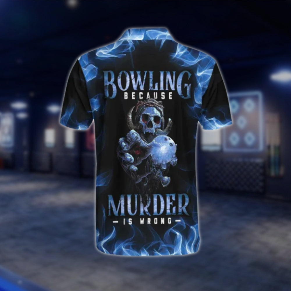 Bowling Because Murder Is Wrong Skeleton Blue Flame Bowling Polo Shirt For Mens, Funny Skull Bowling Shirts SO1061