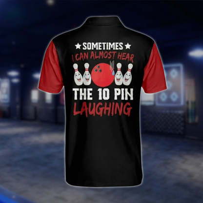 Sometimes I Can Almost Here The 10 Pin Laughing Men's Custom Black Red Bowling Polo Shirt, Custom Funny Bowling Shirts With Name BM0065