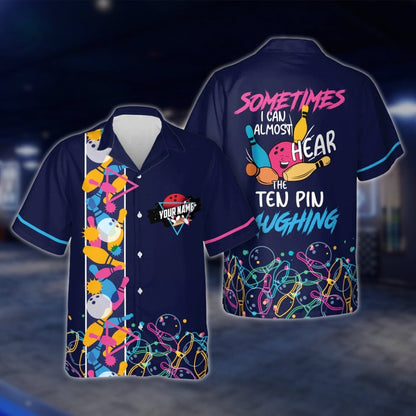 Sometimes I Can Almost Hear The Ten Pin Laughing Custom Mens Navy Bowling Hawaiian Shirt, Custom Funny Bowling Shirts BZ0112