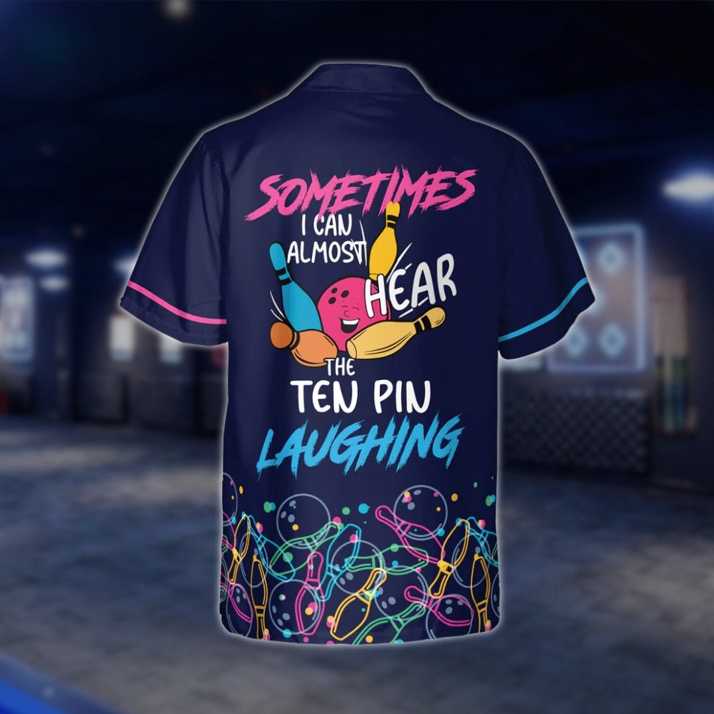 Sometimes I Can Almost Hear The Ten Pin Laughing Custom Mens Navy Bowling Hawaiian Shirt, Custom Funny Bowling Shirts BZ0112