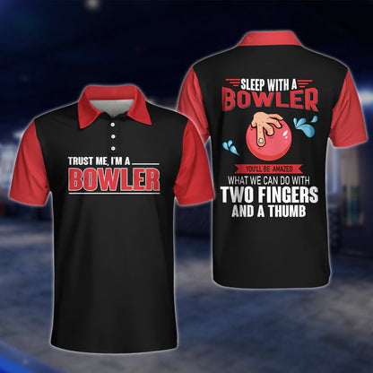 Trust Me, I'm A Bowler Sleep With A Bowler You'll Be Amazed What We Can Do With Two Fingers And A Thumb Mens Bowling Polo Shirt, Funny Bowling Shirt For Mens SO0904