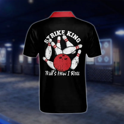 Strike King That's How I Roll Custom Name Black Red Bowling Polo Shirt, Custom Funny Bowling Shirt For Men BM0067