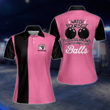 Watch Yourself This Girl Knows How To Handle Her Balls Custom Womens Black Pink Bowling Polo Shirt, Custom Funny Bowling Shirt For Women BW0063