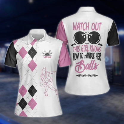 Watch Yourself This Girl Knows How To Handle Her Balls Custom Bowling Polo Shirt For Ladies, Pink And White Custom Funny Womens Bowling Shirts BW0030