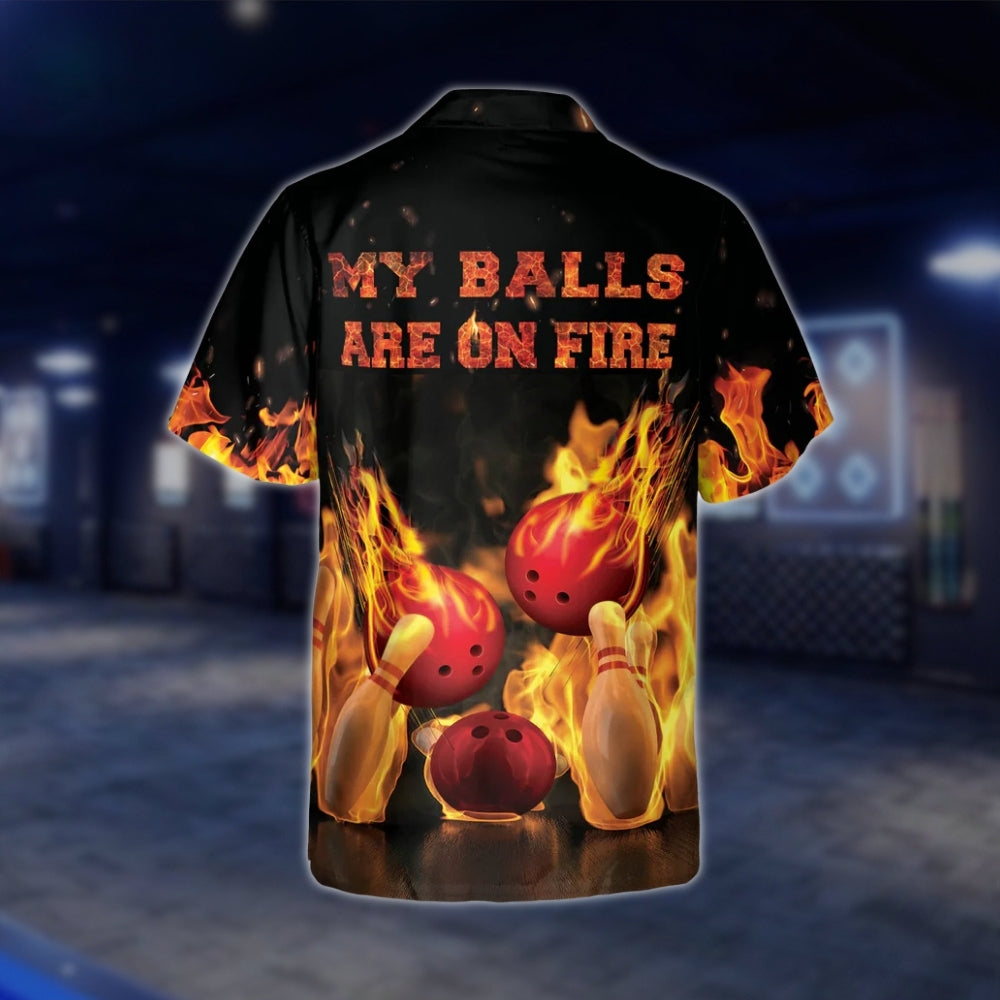 My Balls Are On Fire Custom Flaming Ball And Pins Bowling Hawaiian Shirt For Mens, Custom Funny Flame Bowling Shirts BZ0111