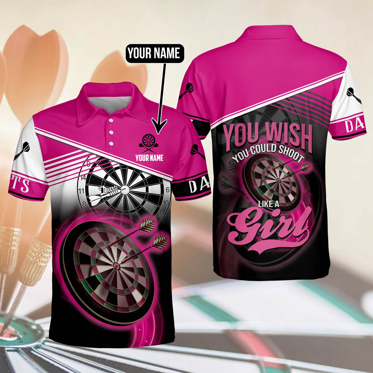 You Wish You Could Shoot Like a Girl Personalized Darts Button Polo