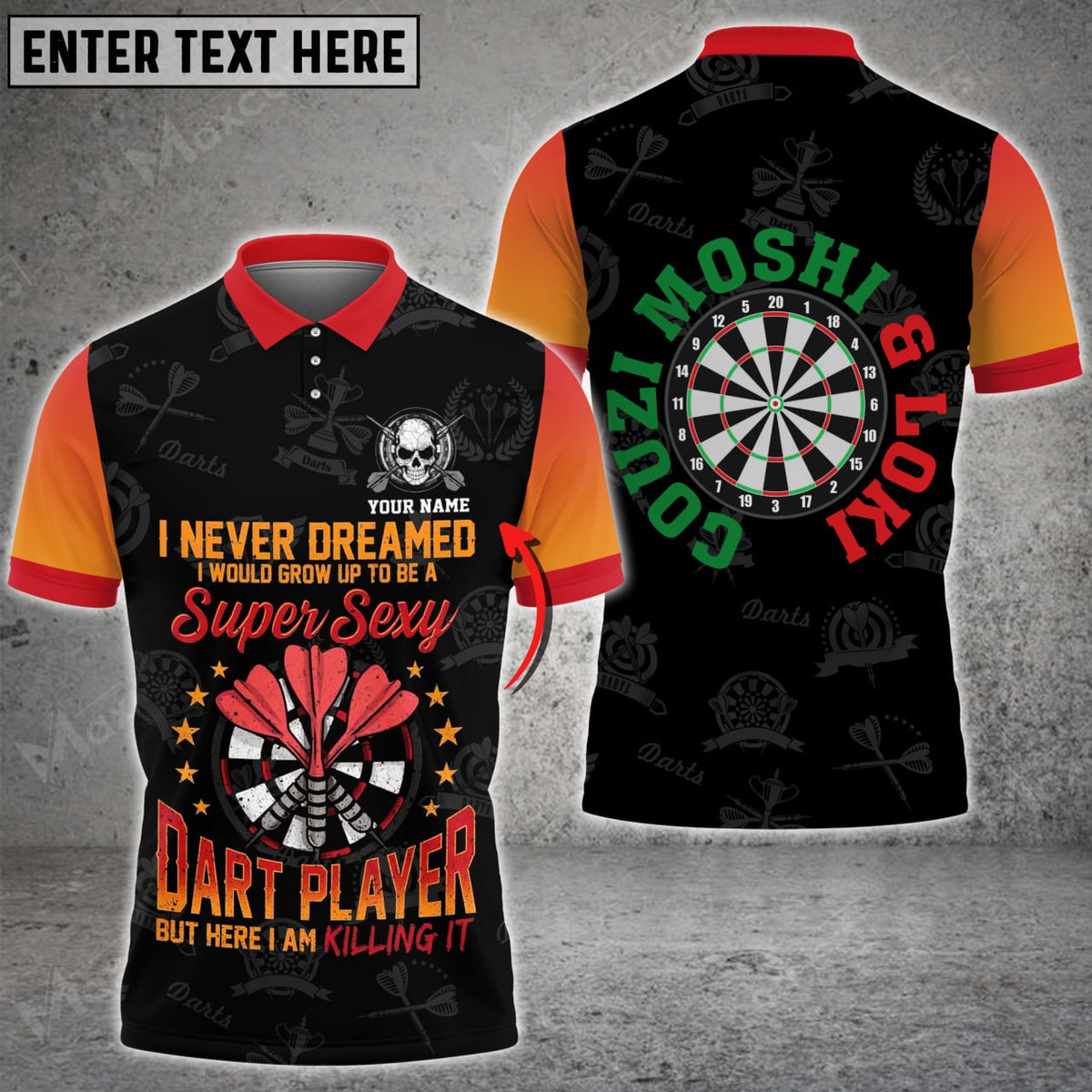 I Never Dreamed Super Sexy Player Personalized Darts Button Polo — Design 02